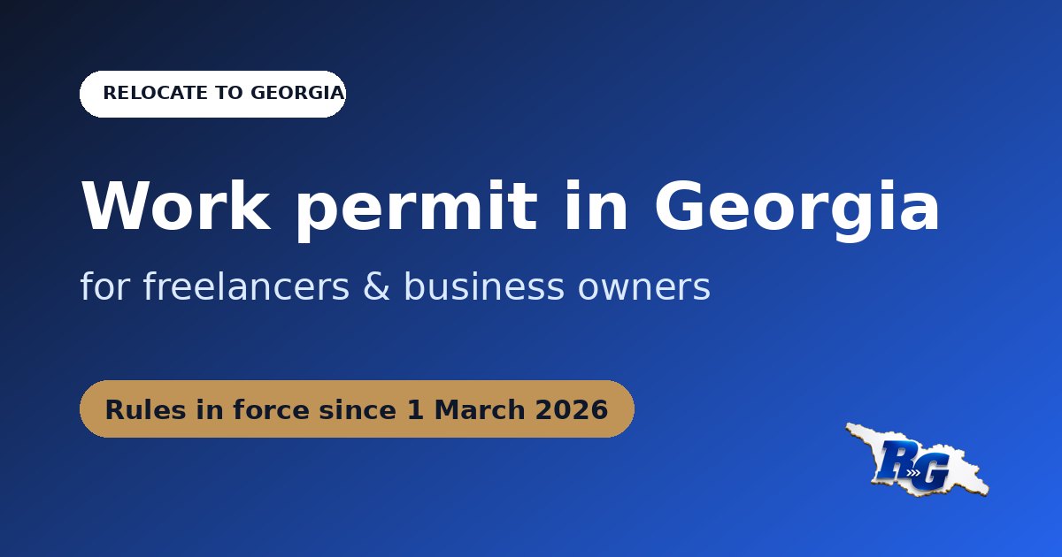 Work permit in Georgia for freelancers and business owners, rules in force since 1 March 2026